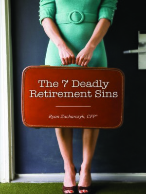 cover image of The 7 Deadly Retirement Sins